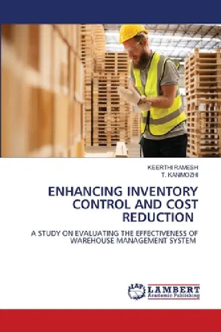 Enhancing Inventory Control and Cost Reduction by Keerthi Ramesh, T. Kanimozhi