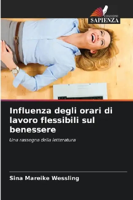 Influenza degli orari di lavoro flessibili sul benessere by Sina Mareike Wessling