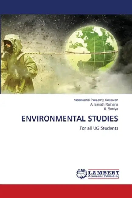 Environmental Studies by Mookkandi Palsamy Kesavan, A. Ismath Raihana, A. Soniya