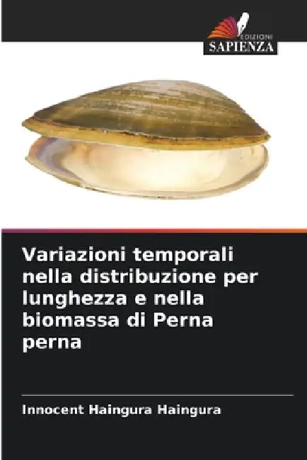 Variazioni temporali nella distribuzione per lunghezza e nella biomassa di Perna perna by Innocent Haingura Haingura