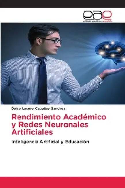 Rendimiento Académico y Redes Neuronales Artificiales by Dulce Lucero Capuñay Sanchez