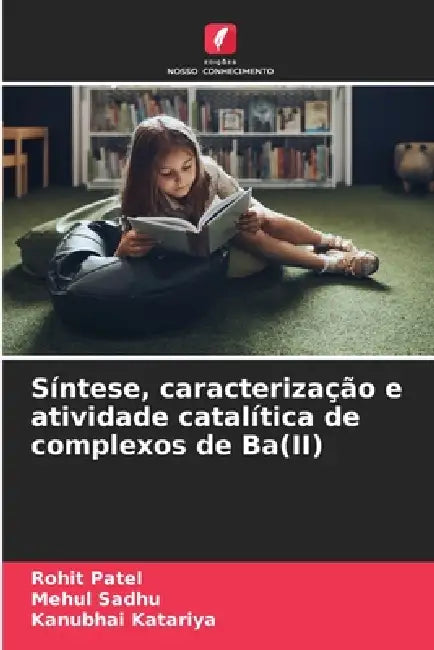Síntese, caracterização e atividade catalítica de complexos de Ba(II) by Rohit Patel, Mehul Sadhu, Kanubhai Katariya