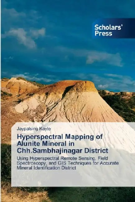 Hyperspectral Mapping of Alunite Mineral in Chh.Sambhajinagar District by Jaypalsing Kayte