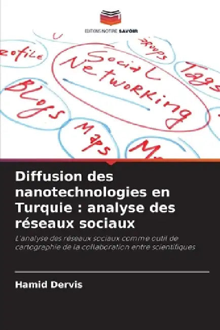 Diffusion des nanotechnologies en Turquie: analyse des réseaux sociaux by Hamid Dervis