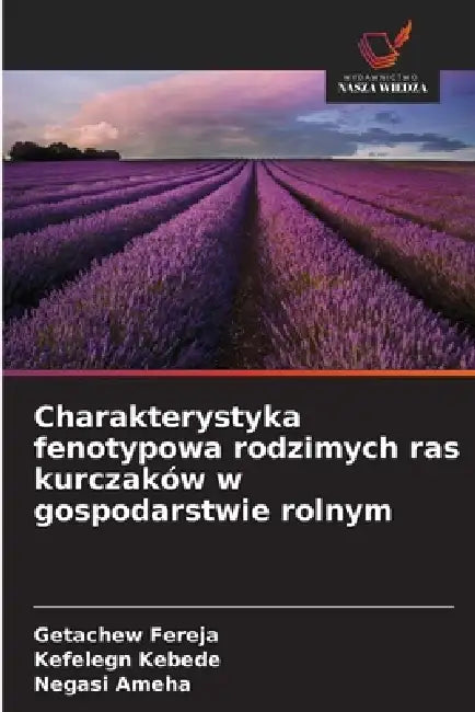 Charakterystyka fenotypowa rodzimych ras kurczaków w gospodarstwie rolnym by Getachew Fereja, Kefelegn Kebede, Negasi Ameha