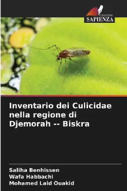 Inventario dei Culicidae nella regione di Djemorah Biskra by Saliha Benhissen, Wafa Habbachi, Mohamed Laid Ouakid
