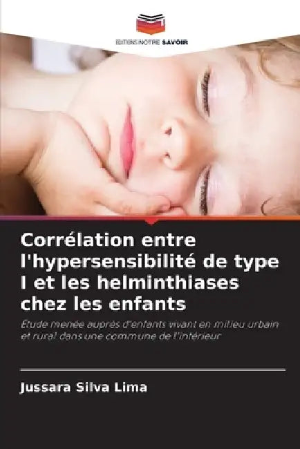 Corrélation entre l'hypersensibilité de type I et les helminthiases chez les enfants by Jussara Silva Lima