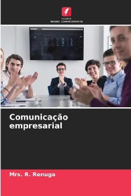 Comunicação empresarial by R. Renuga