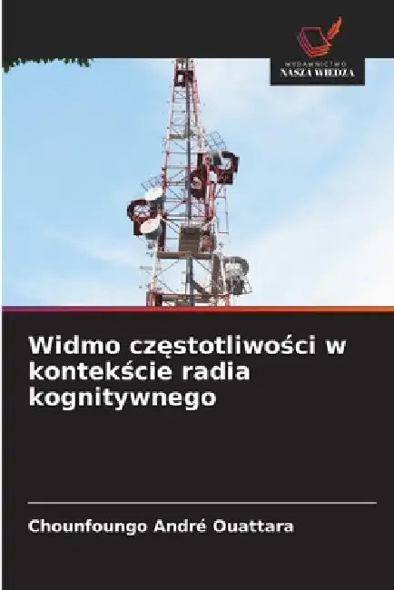 Widmo częstotliwości w kontekście radia kognitywnego by Chounfoungo André Ouattara