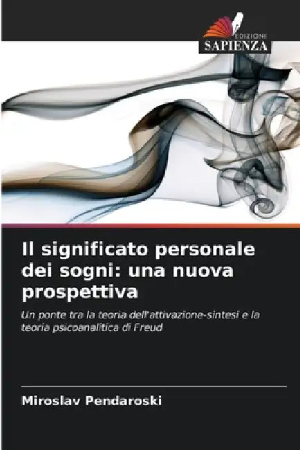 Il significato personale dei sogni: una nuova prospettiva by Miroslav Pendaroski