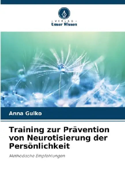 Training zur Prävention von Neurotisierung der Persönlichkeit by Anna Gulko