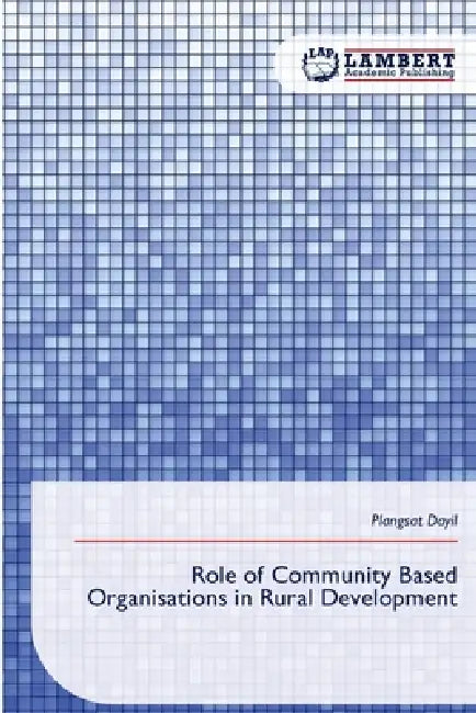 Role of Community Based Organisations in Rural Development by Plangsat Dayil