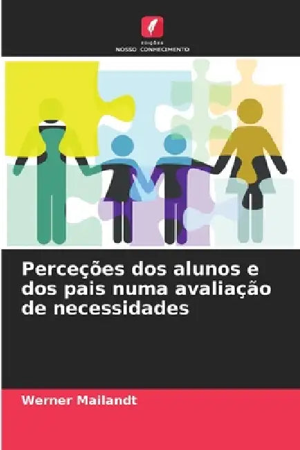 Perceções dos alunos e dos pais numa avaliação de necessidades by Werner Mailandt