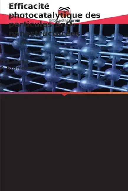 Efficacité photocatalytique des particules SnO₂ nanostructurées by A. Rathika, A. Arunkumar