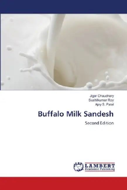 Buffalo Milk Sandesh by Jigar Chaudhary, Sushilkumar Roy, Ajay S. Patel