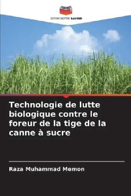 Technologie de lutte biologique contre le foreur de la tige de la canne à sucre by Raza Muhammad Memon