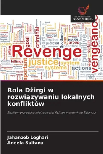 Rola Dżirgi w rozwiązywaniu lokalnych konfliktów by Jahanzeb Leghari, Aneela Sultana