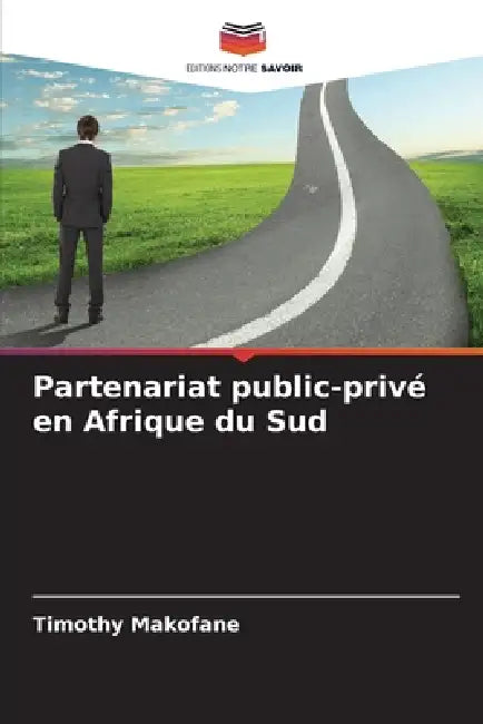 Partenariat public-privé en Afrique du Sud by Timothy Makofane