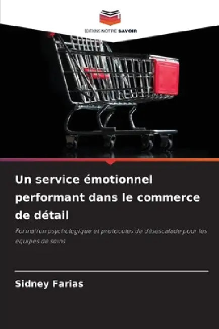 Un service émotionnel performant dans le commerce de détail by Sidney Farias