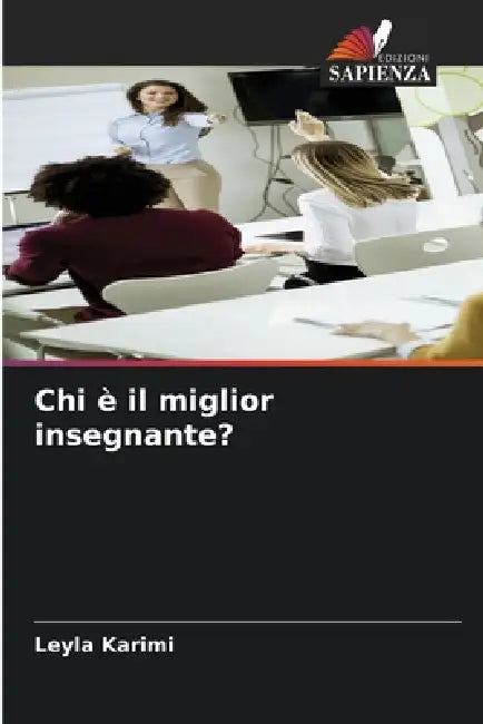 Chi è il miglior insegnante? by Leyla Karimi