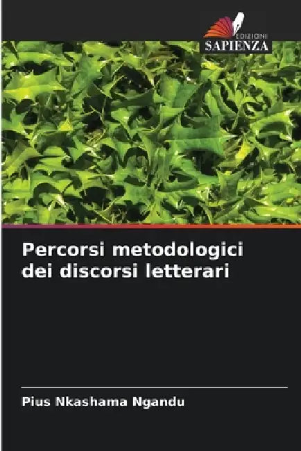 Percorsi metodologici dei discorsi letterari by Pius Nkashama Ngandu