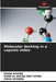 Molecular docking in a capsule video by Rania Aouina, Nour El Houda Ben Fatma, Firas Hfaiedh