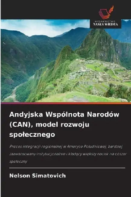 Andyjska Wspólnota Narodów (CAN), model rozwoju spolecznego by Nelson Simatovich