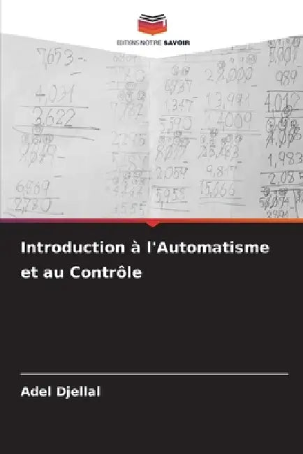 Introduction à l'Automatisme et au Contrôle by Adel Djellal