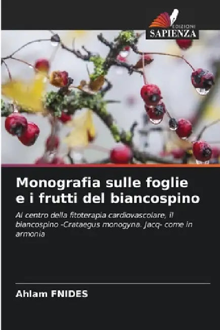 Monografia sulle foglie e i frutti del biancospino by Ahlam Fnides