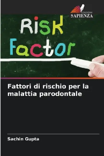 Fattori di rischio per la malattia parodontale by Sachin Gupta