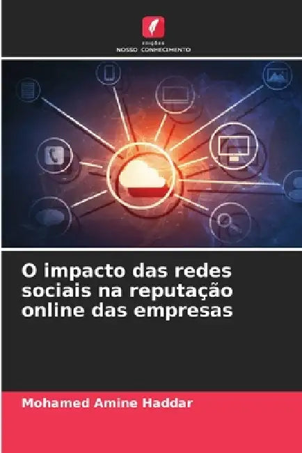 O impacto das redes sociais na reputação online das empresas by Mohamed Amine Haddar