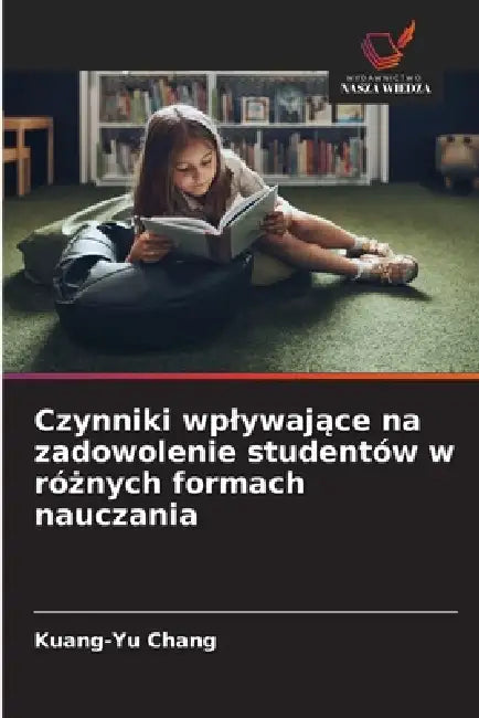 Czynniki wplywające na zadowolenie studentów w różnych formach nauczania by Kuang-Yu Chang