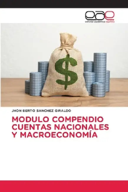 Modulo Compendio Cuentas Nacionales Y Macroeconomía by Jhon Berto Sanchez Giraldo