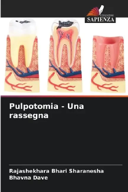 Pulpotomia - Una rassegna by Rajashekhara Bhari Sharanesha, Bhavna Dave