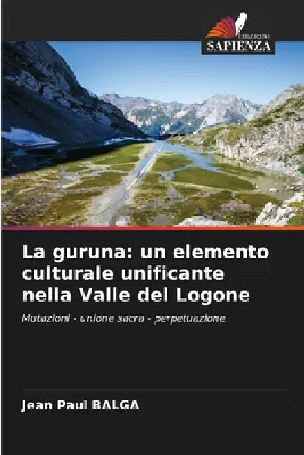 La guruna: un elemento culturale unificante nella Valle del Logone by Jean Paul Balga