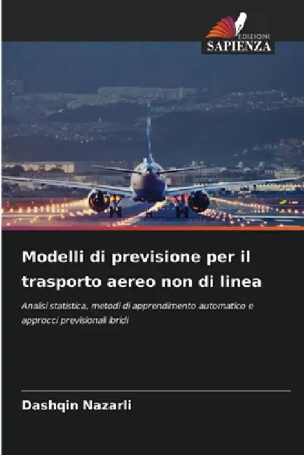Modelli di previsione per il trasporto aereo non di linea by Dashqin Nazarli