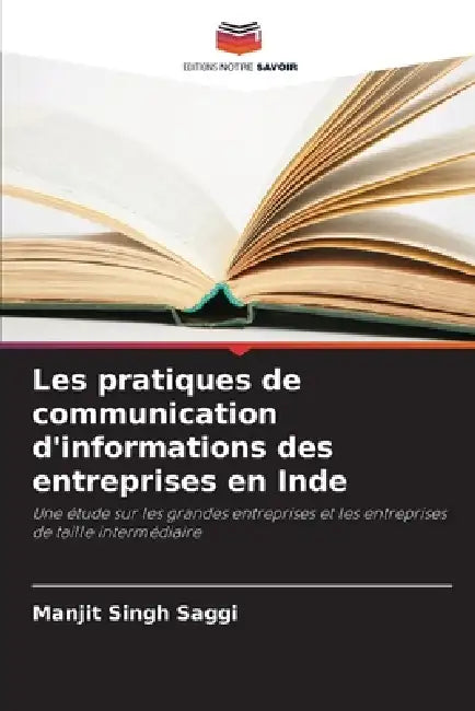 Les pratiques de communication d'informations des entreprises en Inde by Manjit Singh Saggi