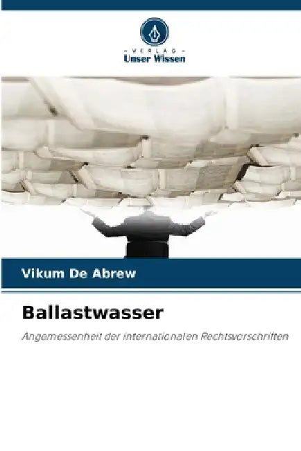 Ballastwasser by Vikum de Abrew