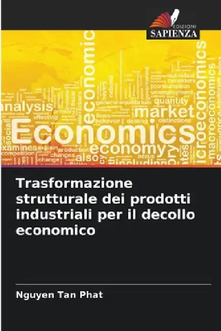 Trasformazione strutturale dei prodotti industriali per il decollo economico by Nguyen Tan Phat