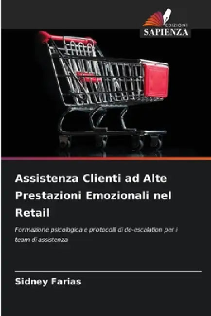 Assistenza Clienti ad Alte Prestazioni Emozionali nel Retail by Sidney Farias
