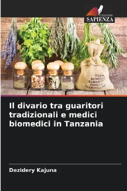 Il divario tra guaritori tradizionali e medici biomedici in Tanzania by Dezidery Kajuna