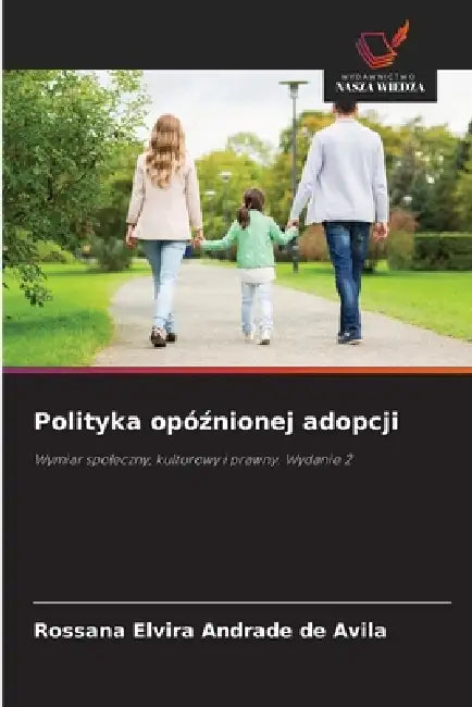 Polityka opóźnionej adopcji by Rossana Elvira Andrade de Avila