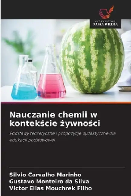 Nauczanie chemii w kontekście żywności by Silvio Carvalho Marinho, Gustavo Monteiro Da Silva, Victor Elias Mouchrek Filho