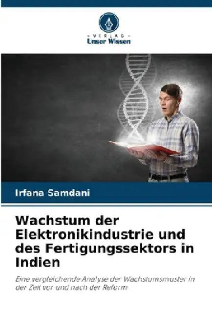 Wachstum der Elektronikindustrie und des Fertigungssektors in Indien by Irfana Samdani