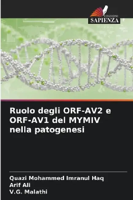 Ruolo degli ORF-AV2 e ORF-AV1 del MYMIV nella patogenesi by Quazi Mohammed Imranul Haq, Arif Ali, V. G. Malathi