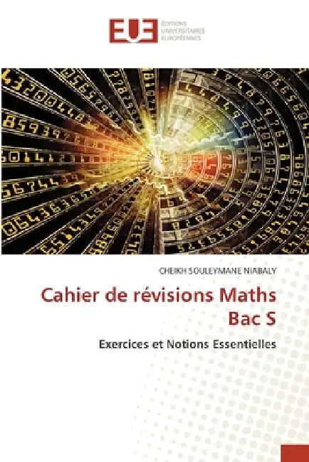 Cahier de révisions Maths Bac S by Cheikh Souleymane Niabaly