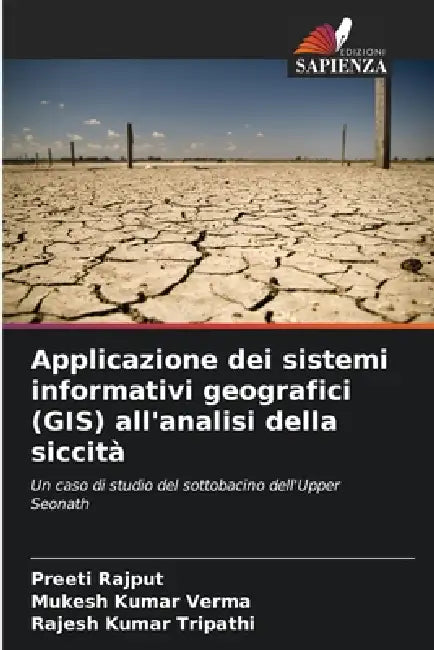 Applicazione dei sistemi informativi geografici (GIS) all'analisi della siccità by Preeti Rajput, Mukesh Kumar Verma, Rajesh Kumar Tripathi