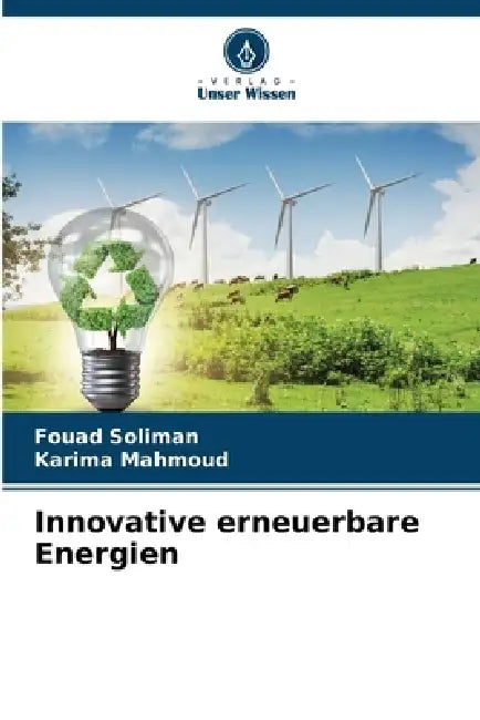 Innovative erneuerbare Energien by Fouad Soliman, Karima Mahmoud