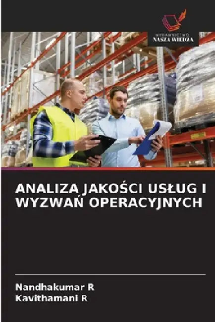 Analiza JakoŚci Uslug I WyzwaŃ Operacyjnych by Nandhakumar R, Kavithamani R