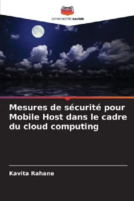 Mesures de sécurité pour Mobile Host dans le cadre du cloud computing by Kavita Rahane
